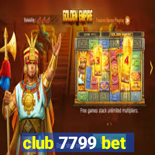 club 7799 bet